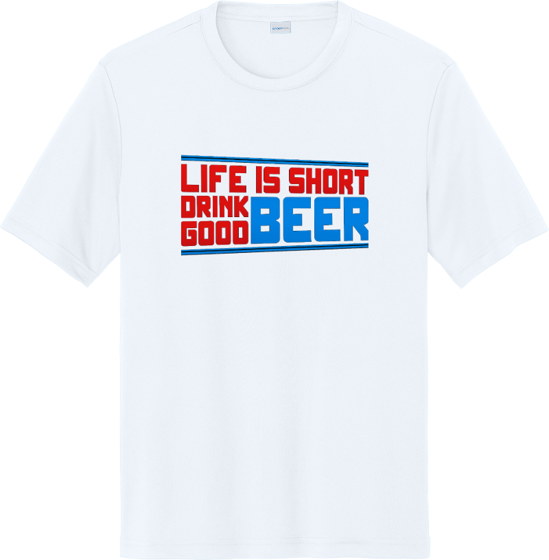 Life Is Short Drink Good Beer - White