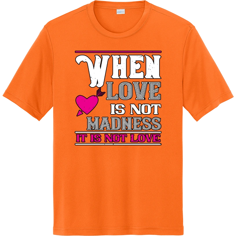When Love Is Not Madness - Neon Orange